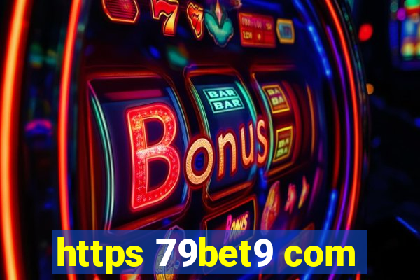 https 79bet9 com